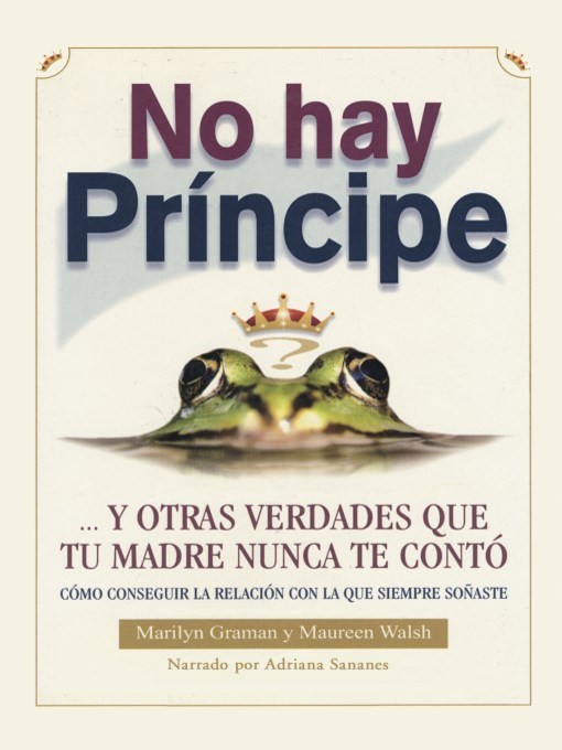 Title details for No hay principe y otras verdades que tu madre nunca te conto by Marilyn Graman - Available